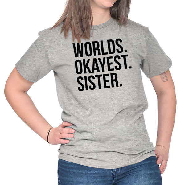 Worlds Okayest Sister T Shirt Brisco Baby - Main Image
