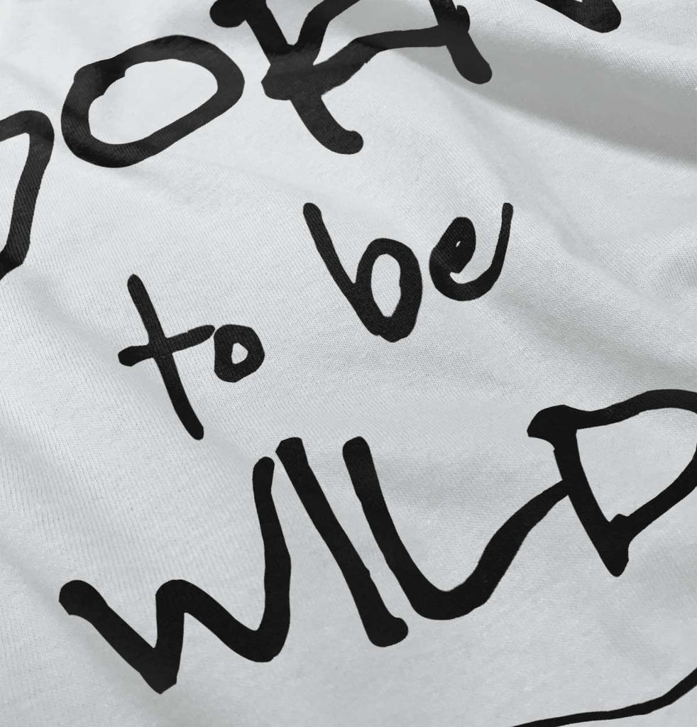 Born To Be Wild Infant Toddler T Shirt-Direct To Garment Print-Brisco Baby