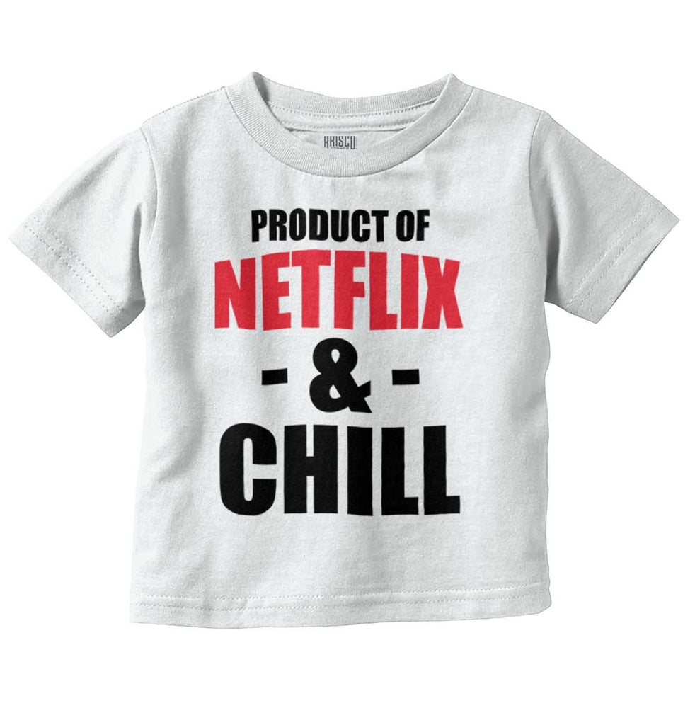 Netflix & Chill Infant Toddler T Shirt-Direct To Garment Print-Brisco Baby