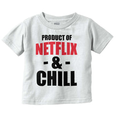 Netflix & Chill Infant Toddler T Shirt-Direct To Garment Print-Brisco Baby