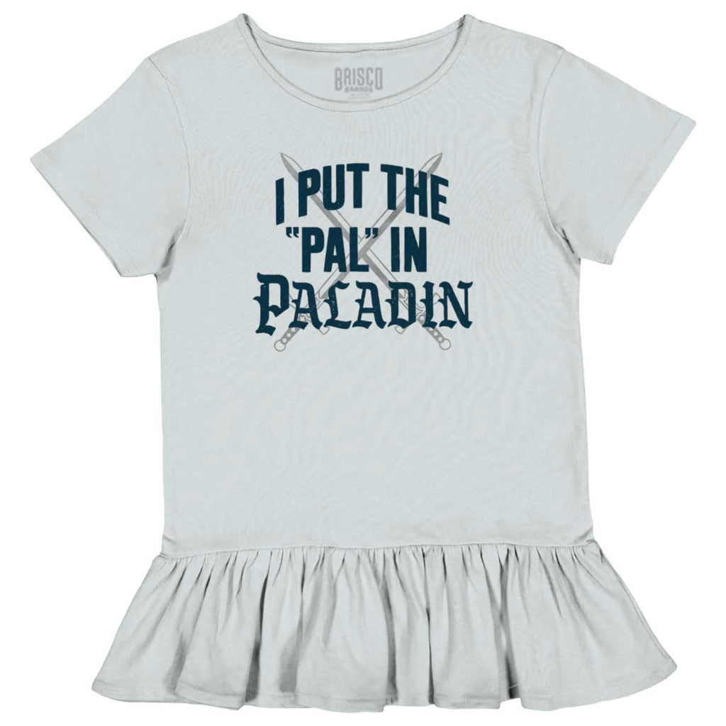 Put The Pal In Paladin Dungeons Toddler Ruffle Bottom Tee-Direct To Garment Print-Brisco Baby