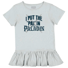 Put The Pal In Paladin Dungeons Toddler Ruffle Bottom Tee-Direct To Garment Print-Brisco Baby