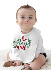 Be Merry Y'all Infant Baby Bib-Direct To Garment Print-Brisco Baby