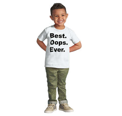Best Oops Ever Infant Toddler T Shirt-Direct To Garment Print-Brisco Baby