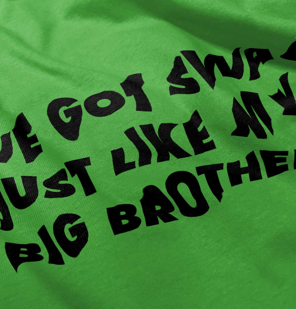 Got Swag Like Big Brother Infant Toddler T Shirt-Direct To Garment Print-Brisco Baby