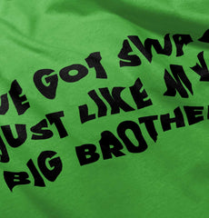 Got Swag Like Big Brother Infant Toddler T Shirt-Direct To Garment Print-Brisco Baby