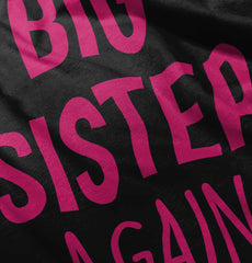 Big Sister Again Infant Toddler T Shirt-Direct To Garment Print-Brisco Baby