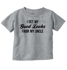 Good Looks From Uncle Infant Toddler T Shirt-Direct To Garment Print-Brisco Baby
