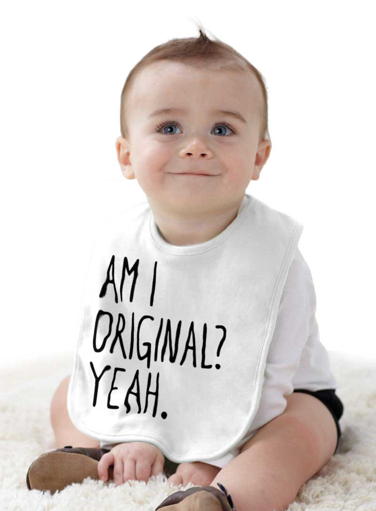 Am I Original? Infant Baby Bib-Direct To Garment Print-Brisco Baby