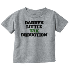 Dads Tax Deduction Infant Toddler T Shirt-Direct To Garment Print-Brisco Baby
