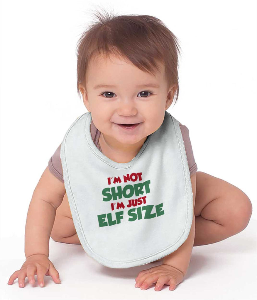 Not Short Elf Size Infant Baby Bib-Direct To Garment Print-Brisco Baby
