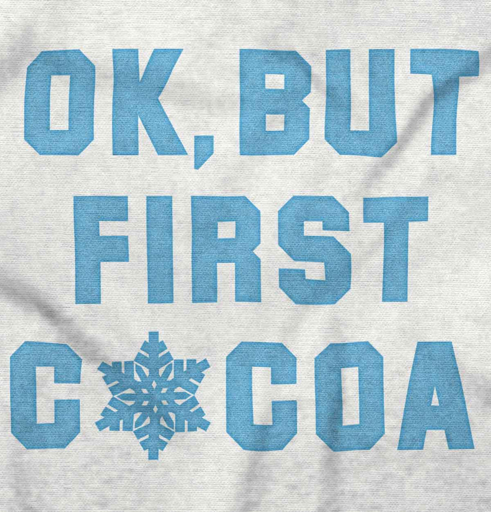 Ok But First Cocoa Infant Baby Bib-Direct To Garment Print-Brisco Baby