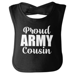 Proud Army Cousin Infant Baby Bib-Direct To Garment Print-Brisco Baby
