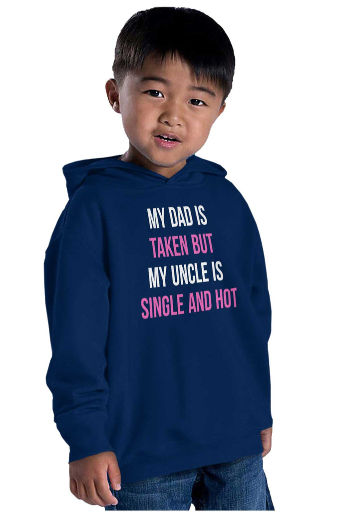 Dad Taken Uncle Sing Toddler Pullover Hoodie-Direct To Garment Print-Brisco Baby