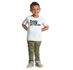 Hangin With Cousin Infant Toddler T Shirt-Direct To Garment Print-Brisco Baby
