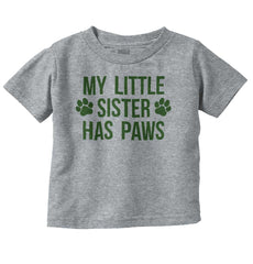 My Little Sister Has Paws Infant Toddler T Shirt-Direct To Garment Print-Brisco Baby