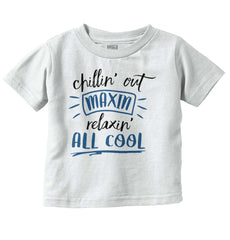 Chillin Out Infant Toddler T Shirt-Direct To Garment Print-Brisco Baby