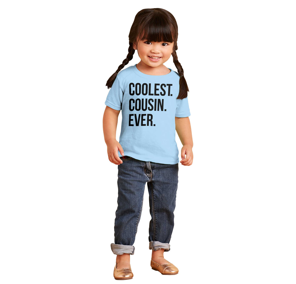 Coolest Cousin Ever Infant Toddler T Shirt-Direct To Garment Print-Brisco Baby
