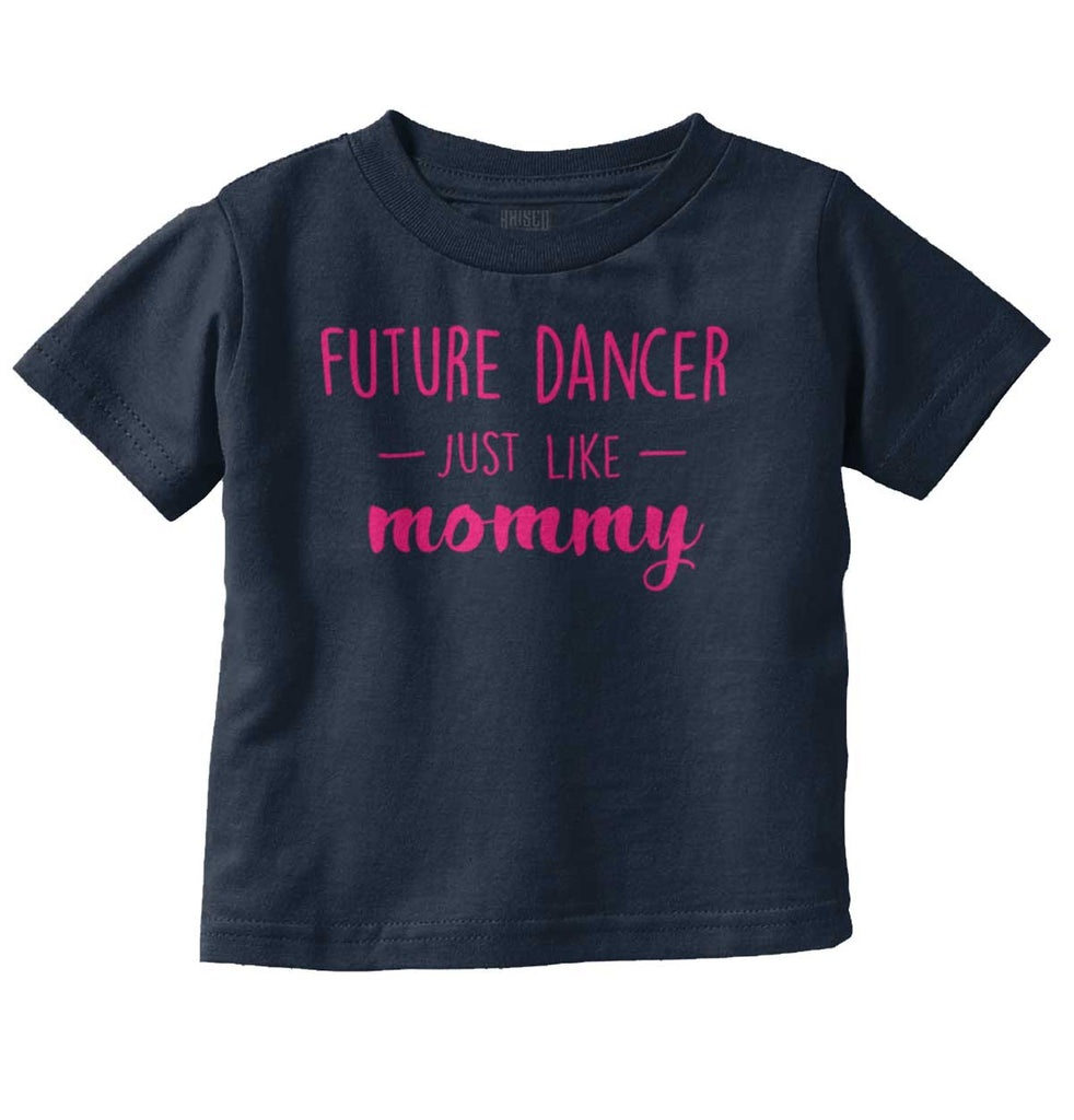 Future Dancer Infant Toddler T Shirt-Direct To Garment Print-Brisco Baby