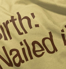 Nailed It Infant Toddler T Shirt-Direct To Garment Print-Brisco Baby