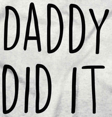 Daddy Did It Maternity T-Shirt-Direct To Garment Print-Brisco Baby