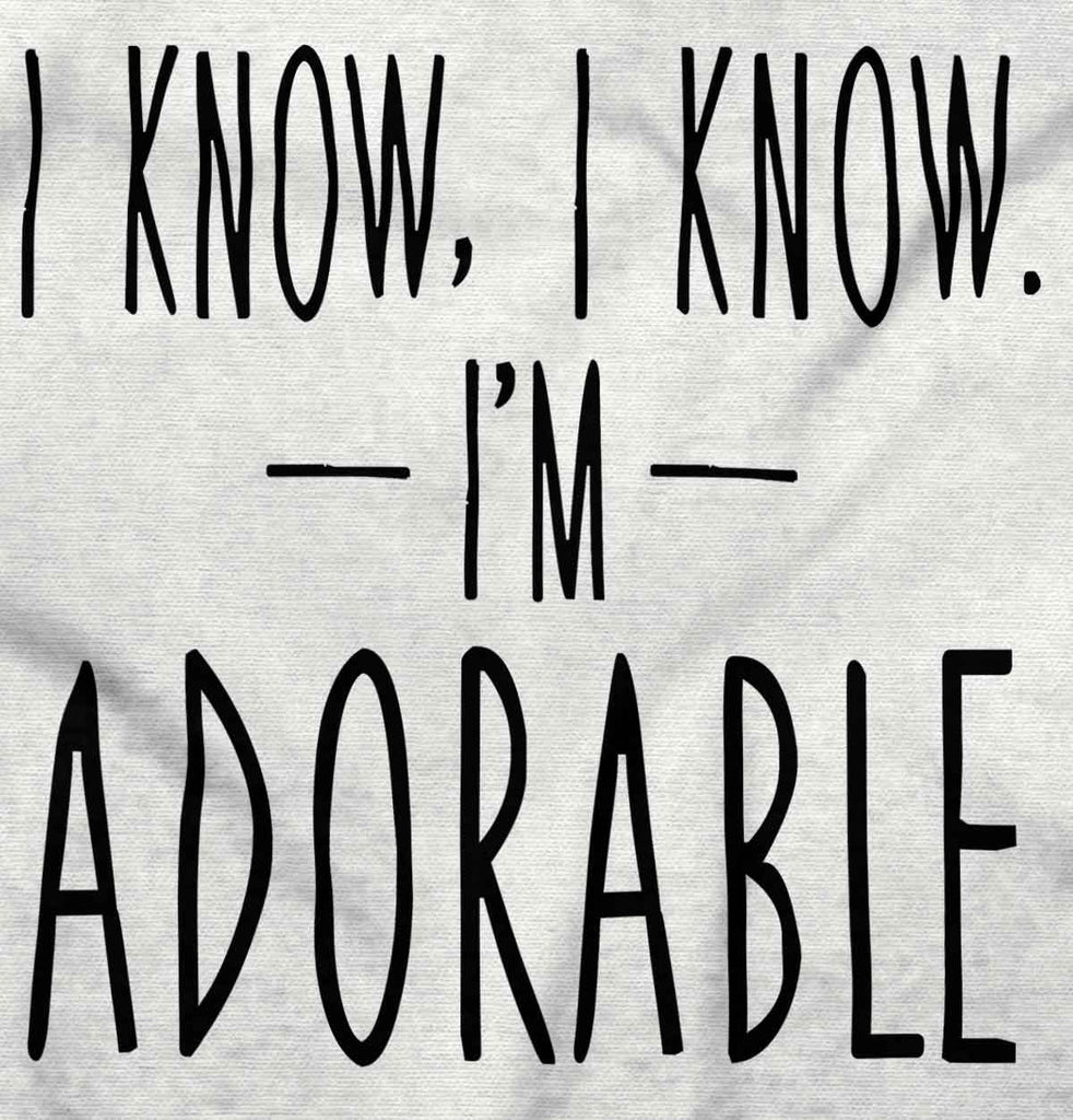 I Know I'm Adorable Romper Bodysuit-Direct To Garment Print-Brisco Baby