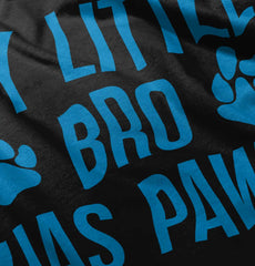My Little Bro Has Paws Infant Toddler T Shirt-Direct To Garment Print-Brisco Baby