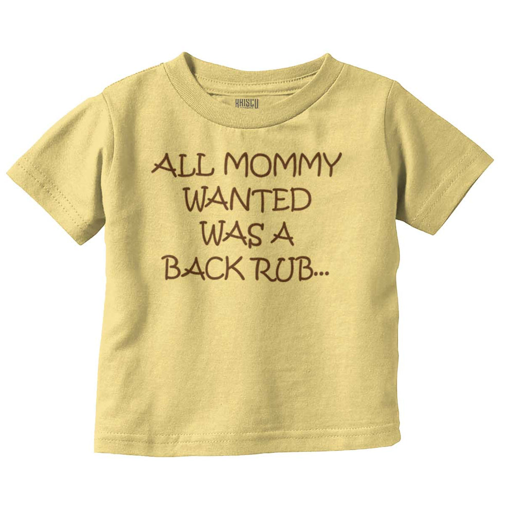 Mommy Backrub Infant Toddler T Shirt-Direct To Garment Print-Brisco Baby