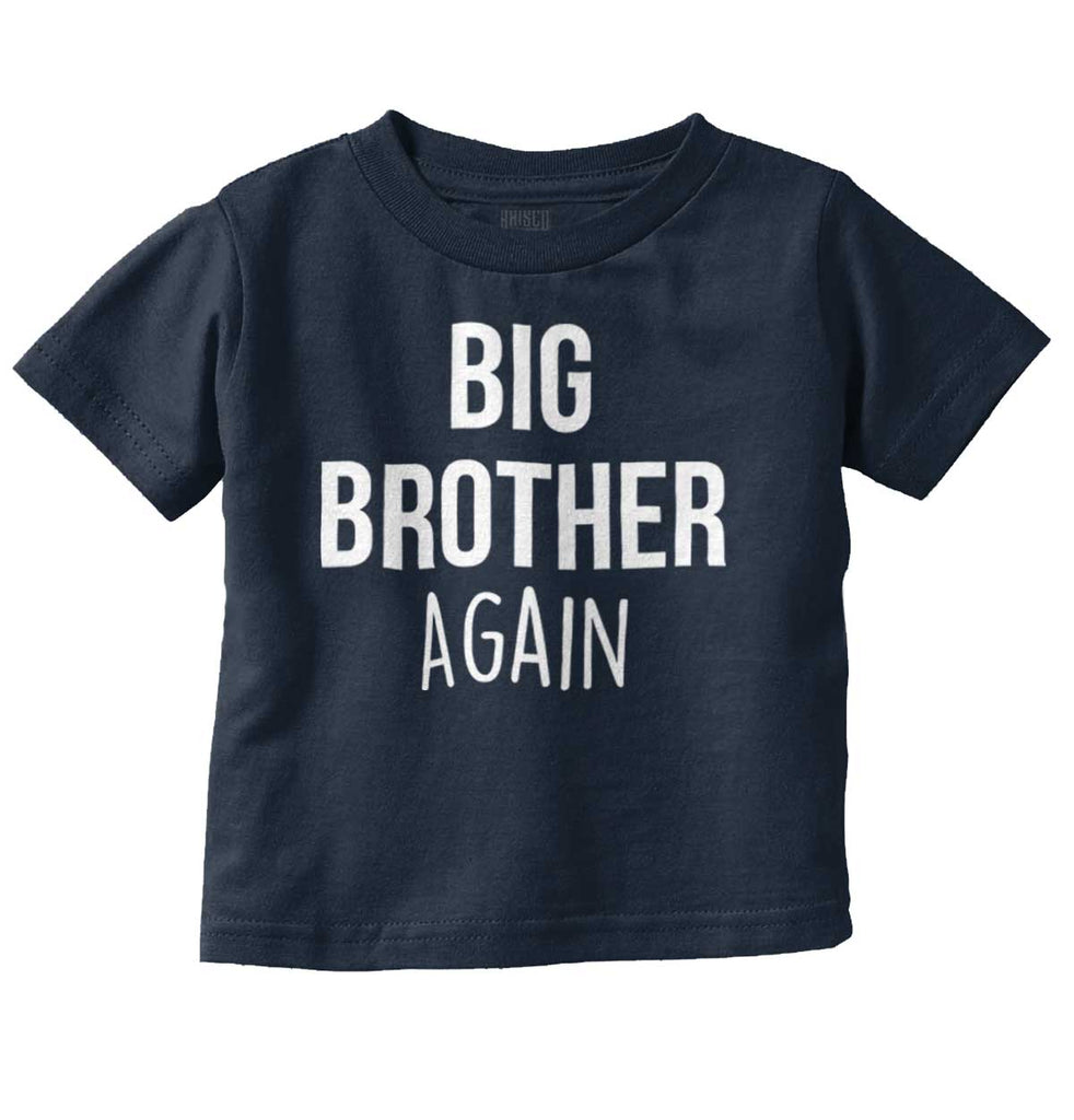 Big Brother Again Infant Toddler T Shirt-Direct To Garment Print-Brisco Baby