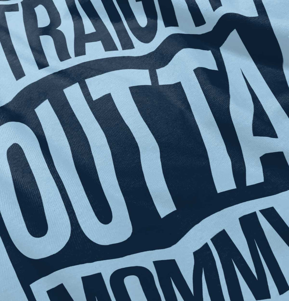 Straight Outta Mommy Infant Toddler T Shirt-Direct To Garment Print-Brisco Baby
