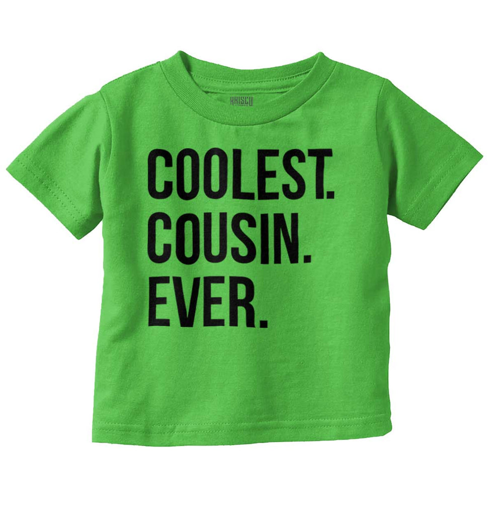 Coolest Cousin Ever Infant Toddler T Shirt-Direct To Garment Print-Brisco Baby