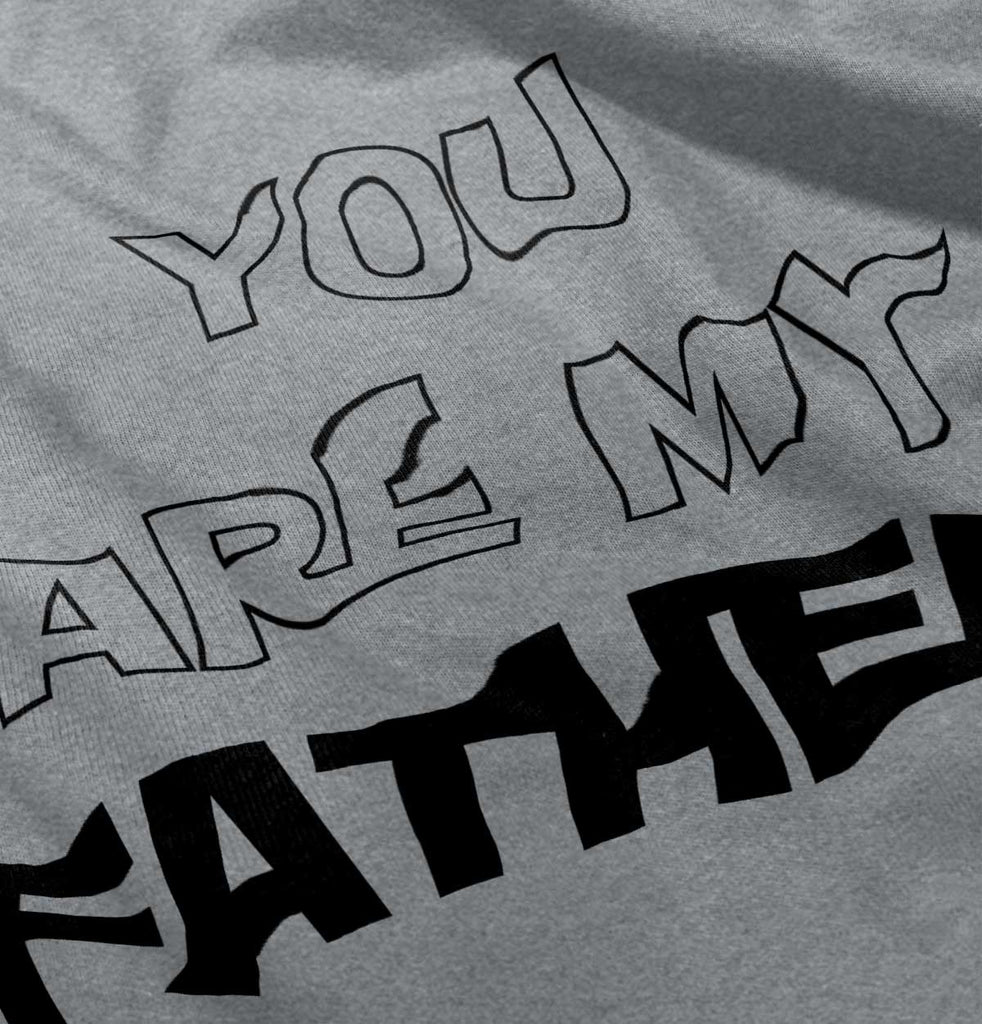 You Are My Father Toddler Pullover Hoodie-Direct To Garment Print-Brisco Baby