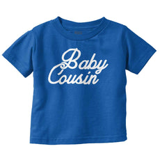 Baby Cousin Infant Toddler T Shirt-Direct To Garment Print-Brisco Baby