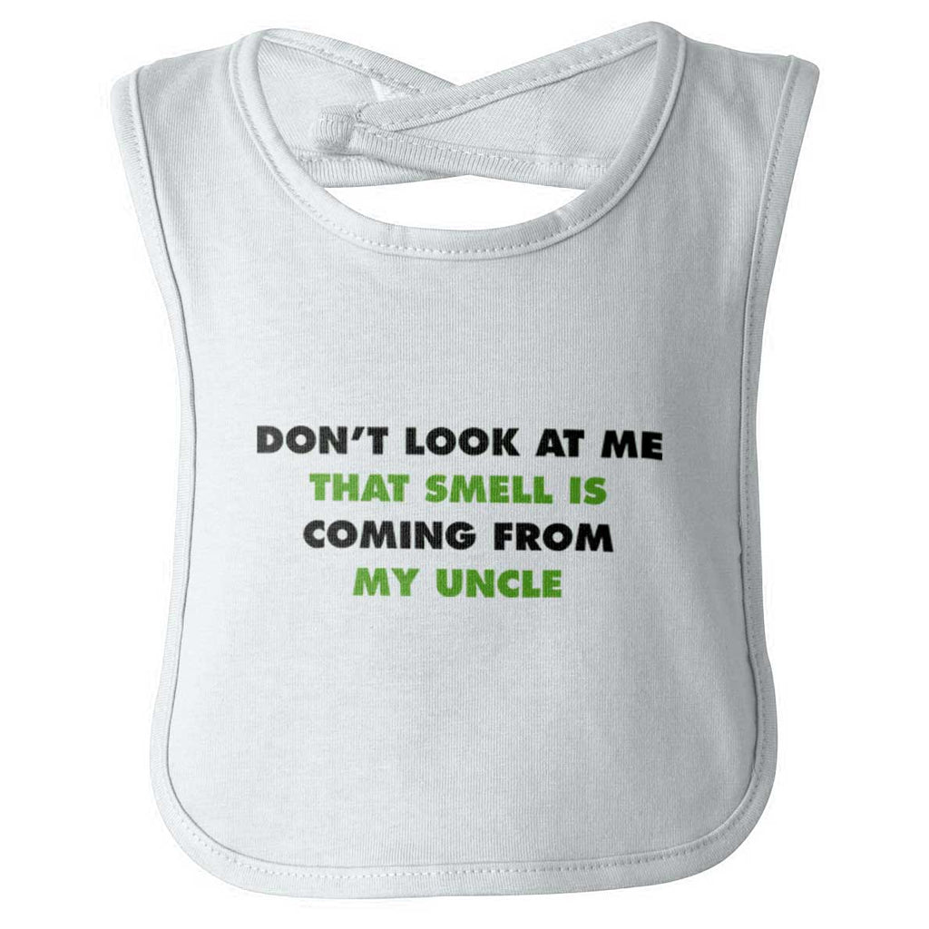 Don't Look Uncle Smells Infant Baby Bib-Direct To Garment Print-Brisco Baby