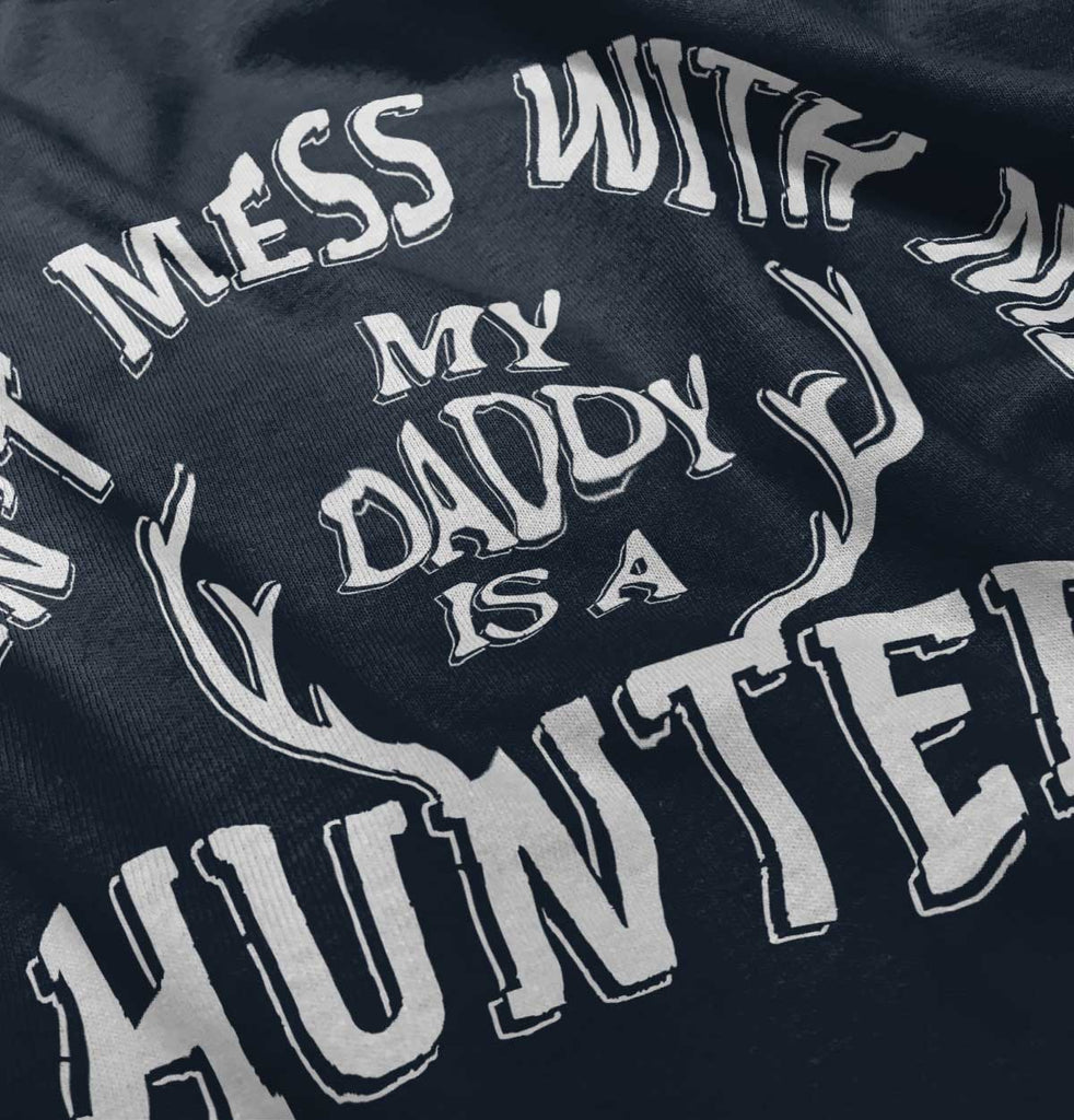 Daddy Is A Deer Hunter Infant Toddler T Shirt-Direct To Garment Print-Brisco Baby