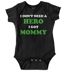 Don’t Need Hero Got Mommy Romper Bodysuit-Direct To Garment Print-Brisco Baby