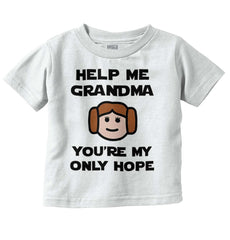 Grandma My Only Hope Infant Toddler T Shirt-Direct To Garment Print-Brisco Baby
