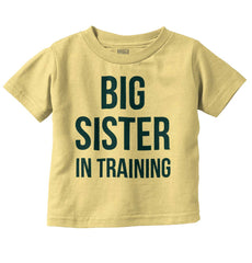 Big Sister In Training Infant Toddler T Shirt-Direct To Garment Print-Brisco Baby