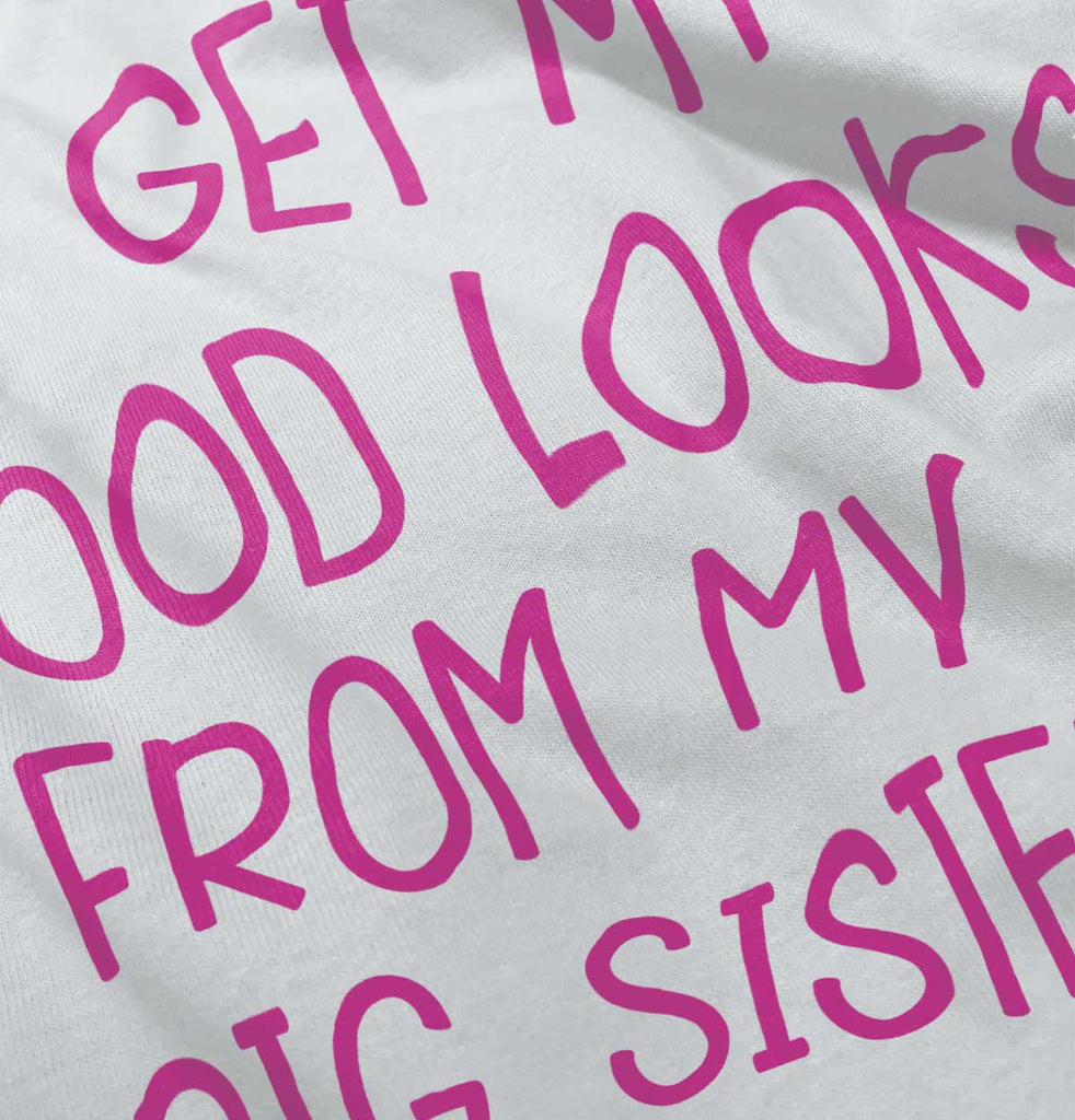 I Get My Good Lookd From My Big Sister Infant Baby Bib-Direct To Garment Print-Brisco Baby