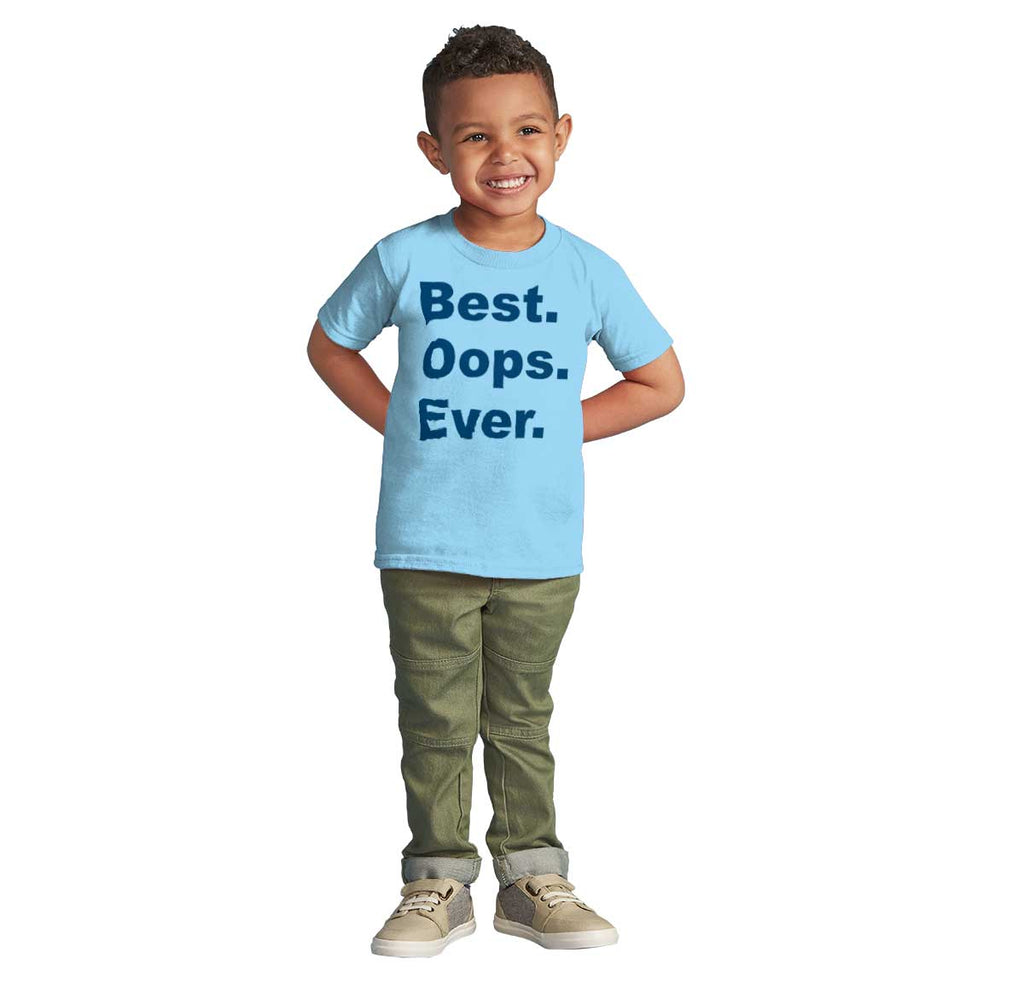 Best Oops Ever Infant Toddler T Shirt-Direct To Garment Print-Brisco Baby