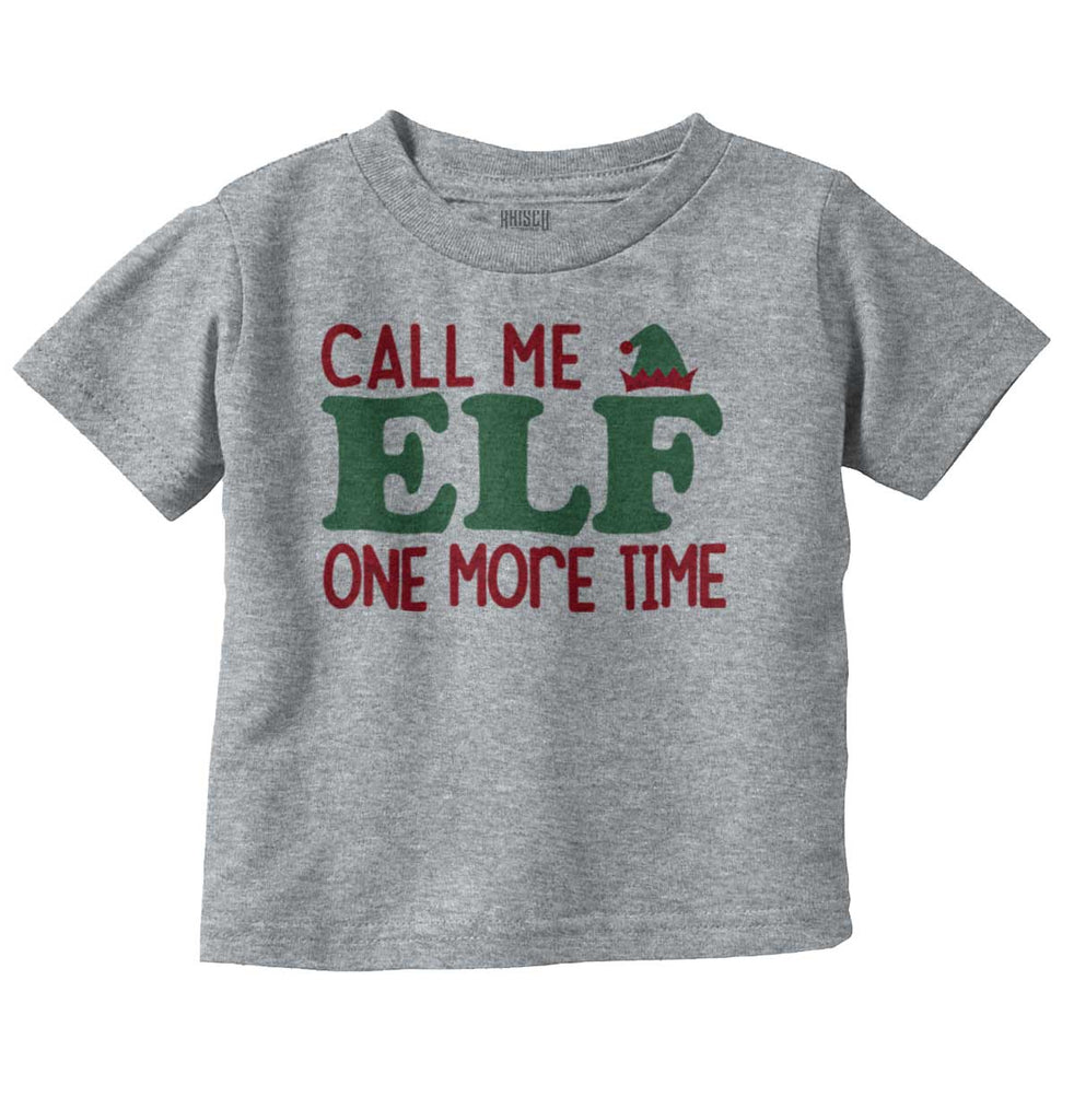 Call Me Elf Infant Toddler T Shirt-Direct To Garment Print-Brisco Baby