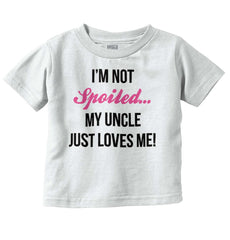 Not Spoiled Uncle Loves Me Infant Toddler T Shirt-Direct To Garment Print-Brisco Baby
