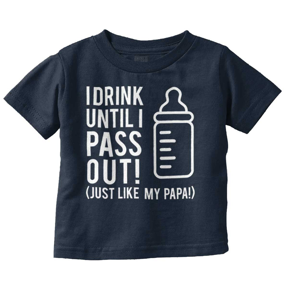 Drink Until I Pass Out Infant Toddler T Shirt-Direct To Garment Print-Brisco Baby