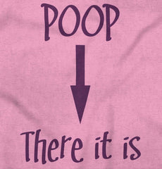 Poop There It Is Infant Toddler T Shirt-Direct To Garment Print-Brisco Baby