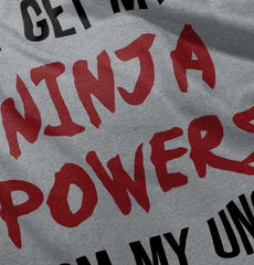 Get Ninja Powers From Uncle Infant Toddler T Shirt-Direct To Garment Print-Brisco Baby
