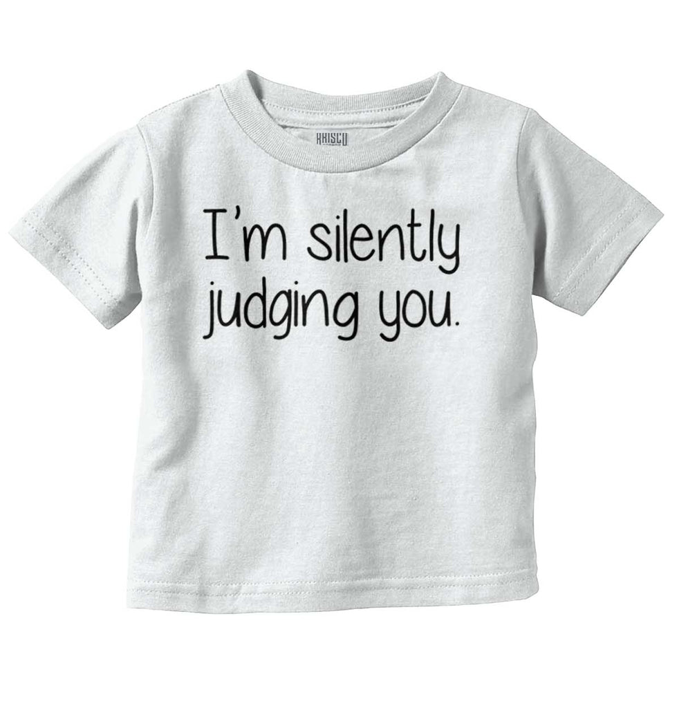 Silently Judging You Infant Toddler T Shirt-Direct To Garment Print-Brisco Baby