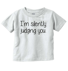 Silently Judging You Infant Toddler T Shirt-Direct To Garment Print-Brisco Baby