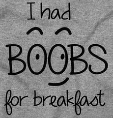 I Had Boobs Infant Toddler T Shirt-Direct To Garment Print-Brisco Baby