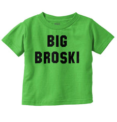 Big Broski Infant Toddler T Shirt-Direct To Garment Print-Brisco Baby