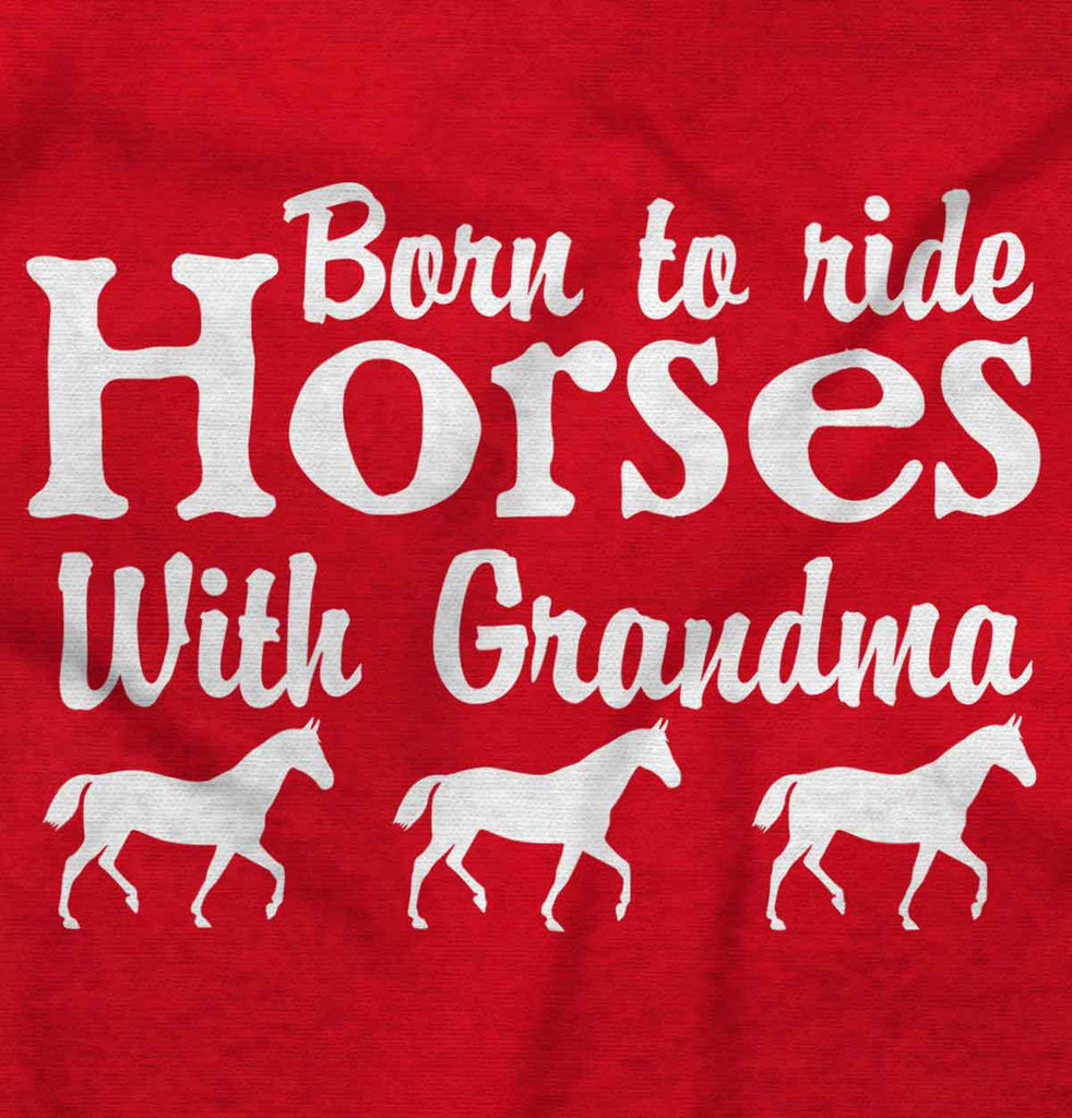 Born To Ride Horses With Grandma Romper Bodysuit-Direct To Garment Print-Brisco Baby